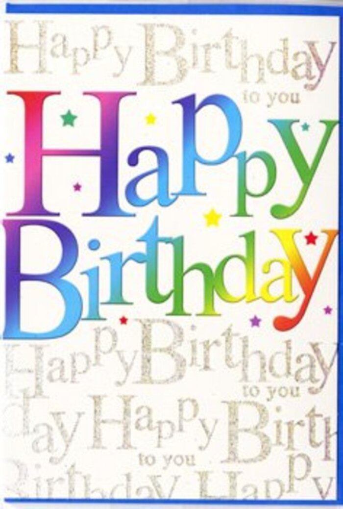 A joyful birthday card stands prominently in the frame, its design echoing the colour and energy you might find in a fresh flower display near Watford Junction. The centre of the card is dominated by the words Happy Birthday, written in thick, playful letters that arc slightly as they travel across the card. Each letter is filled with a smooth, luminous gradient that follows the full rainbow spectrum: rich reds at one end, glowing oranges and yellows through the middle, then cooling into bright greens and blues before finally settling into deep purples. The edges where the colours meet are soft and feathered, creating a blended effect similar to petals overlapping in a lively birthday bouquet. Behind this central greeting, the background is alive with delicate, repeating lines of cursive script that read Happy Birthday to you in a shimmering gold tone. This script forms a continuous pattern, flowing from top to bottom like a gentle stream of wishes, adding texture without drawing focus away from the main words. The metallic effect suggests the lettering would catch and reflect ambient light, much as candles glimmer during an evening celebration in a Watford family home. The card stock appears to be of good quality, with a smooth, almost satin finish that would feel soft and slightly cool under the fingertips. There are no extra illustrations or images; instead, the designer has allowed the interplay of colour and gold script to create a sense of unforced luxury and warmth. It's the sort of birthday greeting you might choose to accompany a vibrant mixed-flower bouquet for delivery around Leavesden or North Watford, suitable for marking anything from a big milestone to a simple yet heartfelt birthday message.